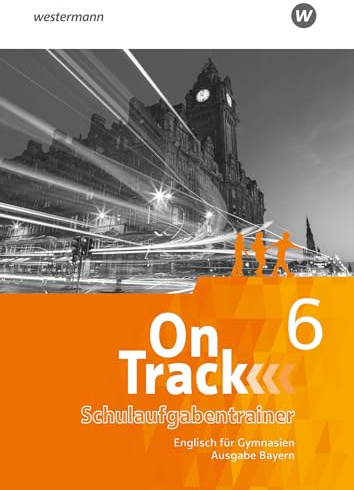 On Track - Englisch für Gymnasien - Ausgabe Bayern: Schulaufgabentrainer 6