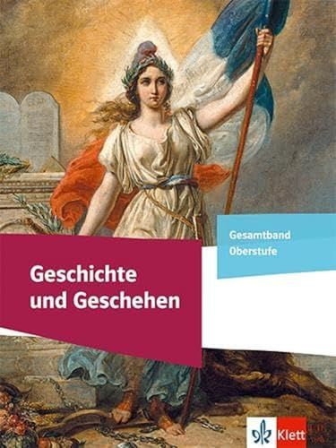 Geschichte und Geschehen Gesamtband Oberstufe: Schulbuch Klasse 11-13 (Geschichte und Geschehen. Ausgabe ab 2023)