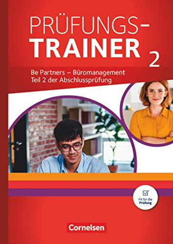 Be Partners - Büromanagement - Ausgabe 2020 - Jahrgangsübergreifend: Prüfungstrainer 2