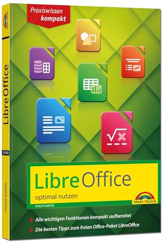 LibreOffice - Praxiswissen - Das Handbuch zur Software für Ein- und Umsteiger