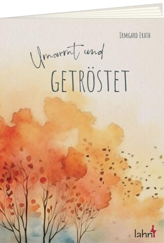 Umarmt und getröstet (Geschenkhefte Kleiner Gruß)