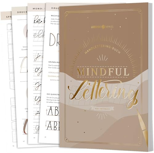 LEBENSKOMPASS® Handlettering Buch für Anfänger ”Mindful Lettering” - Achtsam Kalligraphie und Hand Lettering lernen mit dem Vorlagenbuch & Übungsheft
