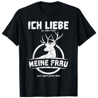 Jagd Jagdbekleidung Herren Ich liebe meine Frau Jäger T-Shirt