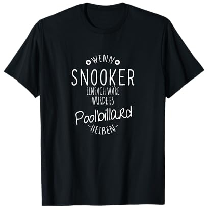 Snooker Kugeln Spruch Snookerspieler T-Shirt